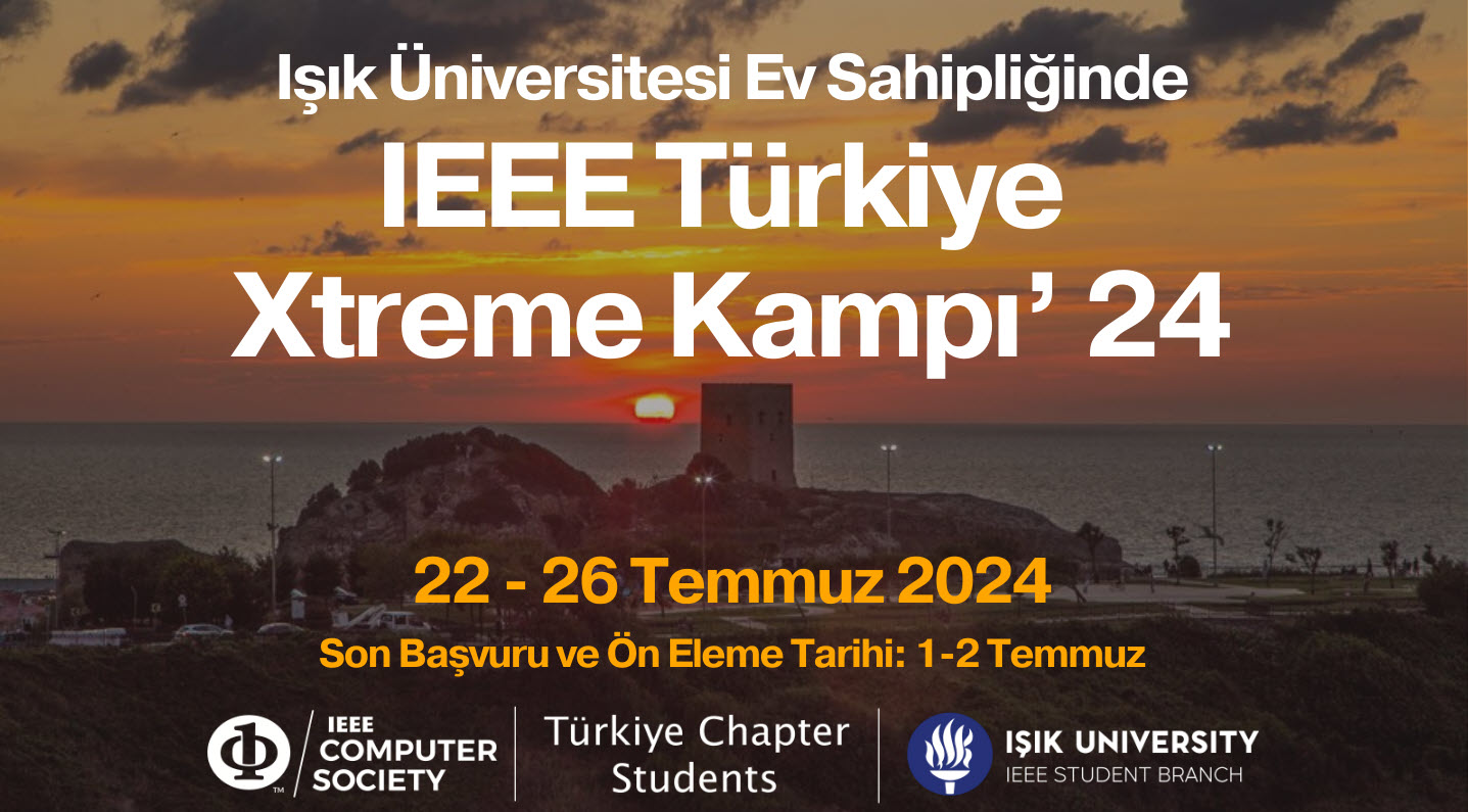 IEEE Türkiye Xtreme Kampı - Işık Üniversitesi