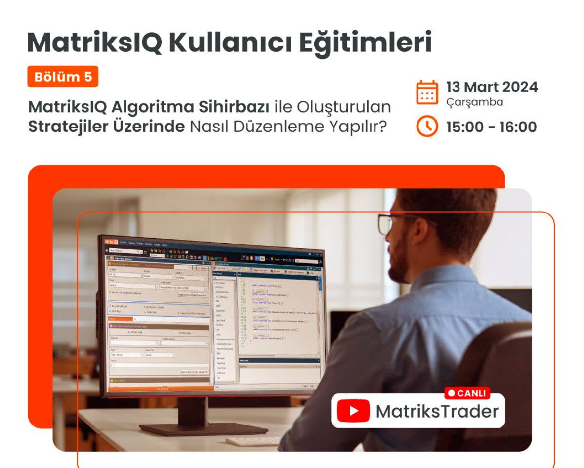 MatriksIQ Kullanıcı Eğitimleri: Algoritma Sihirbazıyla Yatırım Stratejilerinizi Şekillendirin!