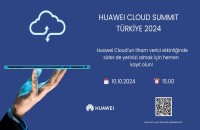 Huawei Cloud Summit Türkiye 2024'e Davetlisiniz!