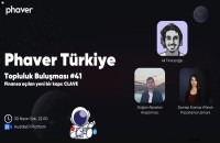 Phaver Türkiye Topluluk Buluşması #41
