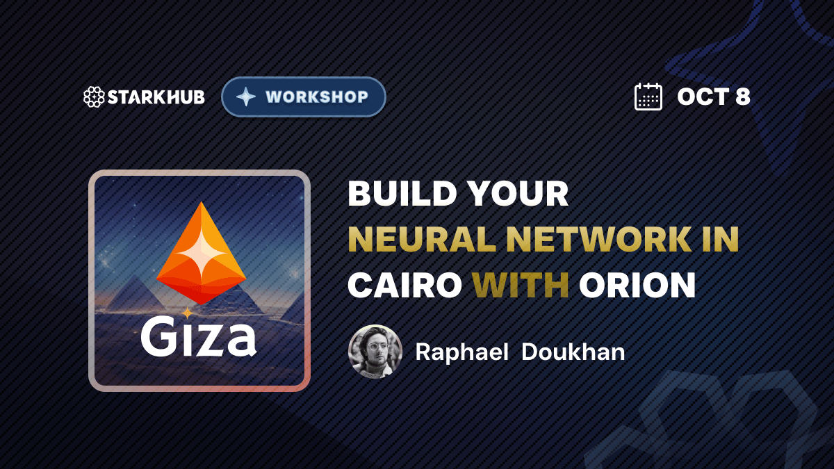 zkML Starknet Workshop: Build your Neural Network in Cairo with Orion 
